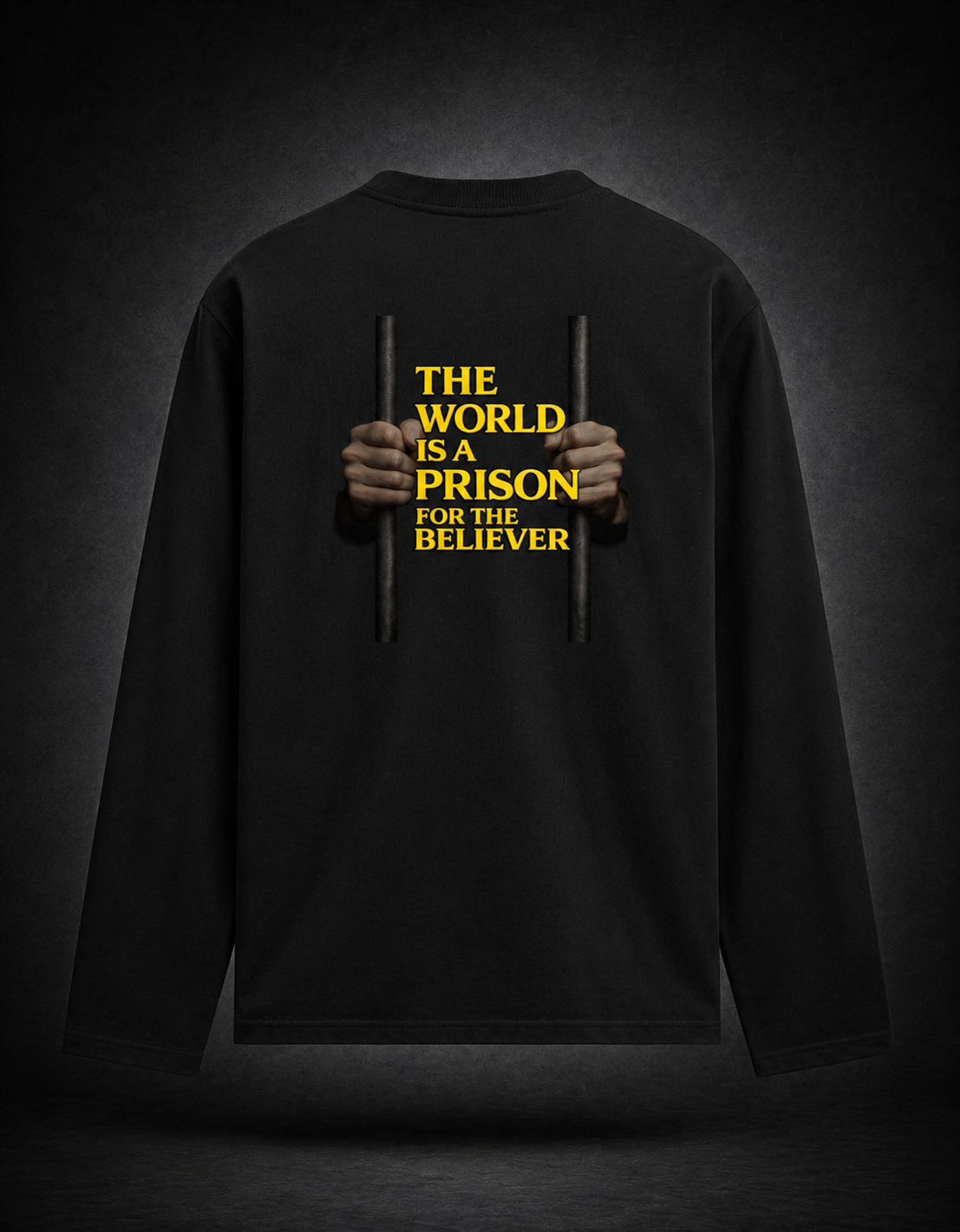 "The World Is a Prison for the Believer” – Islamic Reminder Full Sleeve T-Shirt