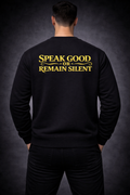 Speak Good or Remain Silent – Islamic Reminder Sweatshirt