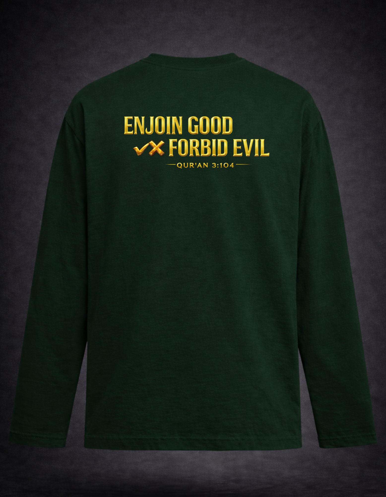 Enjoin Good, Forbid Evil – Islamic Full Sleeve T-Shirt | Qur’an 3:104 | Premium Dawah Wear